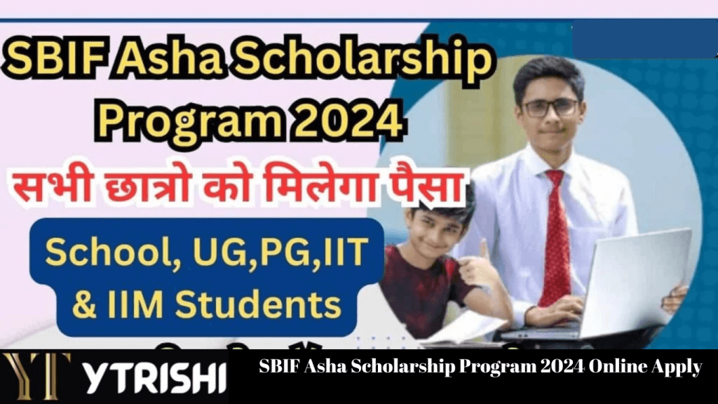 SBIF Asha Scholarship Program 2024 Online Apply