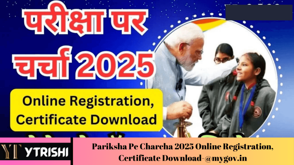 Pariksha Pe Charcha 2025 Online Registration, Certificate Download-@mygov.in